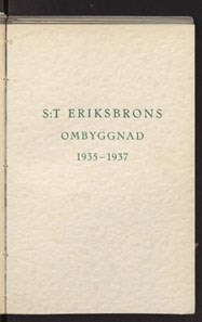 S:t Eriksbrons ombyggnad 1935-1937 / av Salomon Vinberg