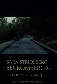 Beckomberga : ode till min familj / Sara Stridsberg