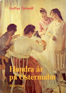 Hundra år på Östermalm / Staffan Tjerneld