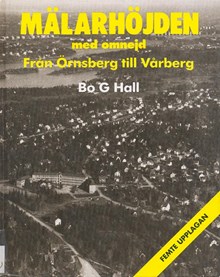 Mälarhöjden med omnejd : från Örnsberg till Vårberg / Bo G. Hall
