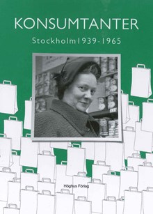 Konsumtanter : Stockholm 1939-1965