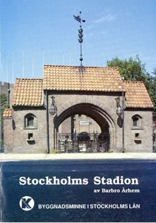 Stockholms stadion : byggnadsminne i Stockholms län