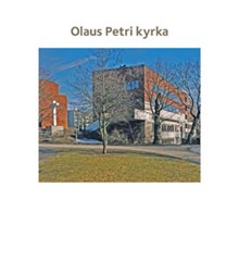 Olaus Petri kyrka / [text: Elisabet Jermsten ; foto Ingrid Johansson]