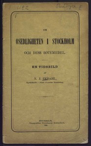 Om osedligheten i Stockholm och dess botemedel / af N. J. Ekdahl
