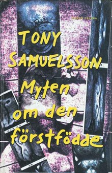 Myten om den förstfödde / Tony Samuelsson