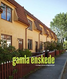 Gamla Enskede : Sveriges första trädgårdsstad / text: Suzanne Lindhagen 