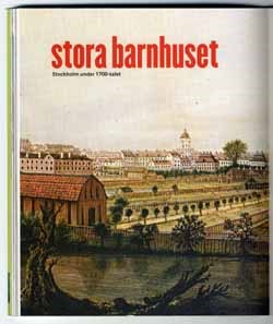 Stora barnhuset : Stockholm under 1700-talet / text: Klas Nyberg.