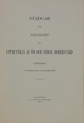 Sällskapet till uppmuntran av öm och sedlig modersvård - stadgar 1907