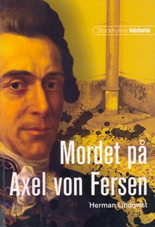 Mordet på Axel von Fersen / Herman Lindqvist