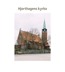 Hjorthagens kyrka / [text: Elisabet Jermsten ; foto Ingrid Johansson]