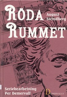 Röda rummet : skildringar ur artist- och författarlivet : en serieroman / av August Strindberg och Per Demervall