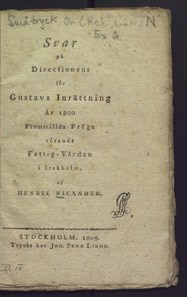 Svar på directionens för Gustavs inrättning år 1800 framställda fråga rörande fattig-vården i Stokholm /  af Henrik Nicander.