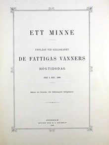 "Ett Minne - Uppläst vid Sällskapet De Fattigas Vänners högtidsdag" 1888