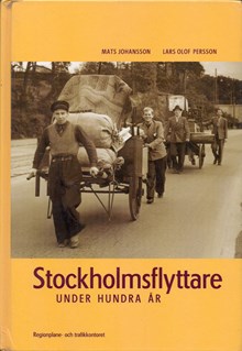 Stockholmsflyttare under hundra år / Mats Johansson