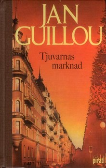 Tjuvarnas marknad / Jan Guillou