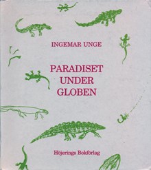 Paradiset under Globen / Ingemar Unge