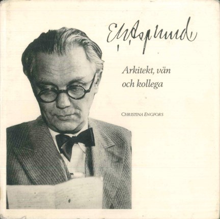 Omslagsbild E.G. Asplund : arkitekt, vän och kollega