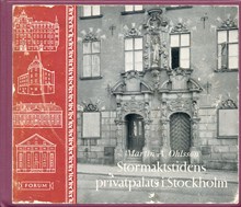 Stormaktstidens privatpalats i Stockholm : med en utblick över följande sekler / Martin Arvid Ohlsson