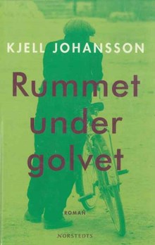 Rummet under golvet / Kjell Johansson