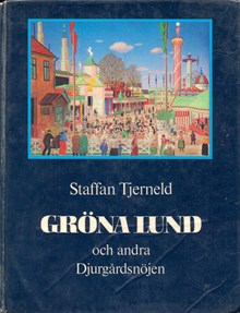 Gröna Lund och andra Djurgårdsnöjen / Staffan Tjerneld