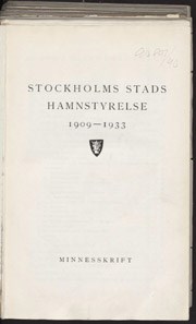 Stockholms stads hamnstyrelse 1909-1933 : minnesskrift / av Sal. Vinberg