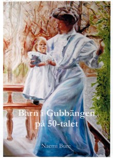 Barn i Gubbängen på 50-talet / Naemi Bure