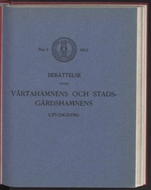 Berättelse över Värtahamnens och Stadsgårdshamnens utvidgning / av Albert Lundberg
