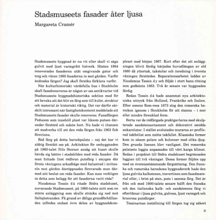 Stadsmuseets fasader åter ljusa / Margareta Cramér