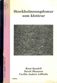 Stockholmsungdomar som klottrar / Knut Sundell, David Shannon, Cecilia Andrée Löfholm