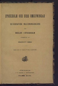 Stockholm och dess omgifningar : georgrafisk inledningskurs för skolor i Stockholm : med en vy och 4 kartor