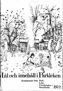 Mål och innehåll i parkleken: Betänkande från Parkleksutredningen i Stockholm (PLUS)