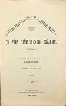 Bättre arbetsvillkor för tjänarinnor - föredrag av läkaren Oscar Nissen 1892