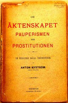 Om äktenskapet, pauperismen och prostitutionen - en medicinsk social undersökning af Anton Nyström