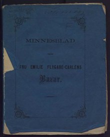 Minnesblad från fru Emilie Flygare-Carléns bazar.