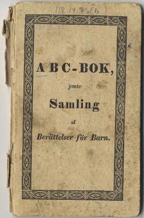 Den tryckta ABC-boken "ABC-bok jemte samling af berättelser för barn" från 1834.