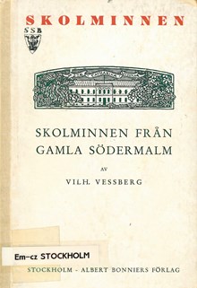  Skolminnen från gamla Södermalm / Vilhelm Vessberg