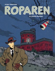 Roparen / av Jacob Nilsson : efter en roman av Stieg Trenter