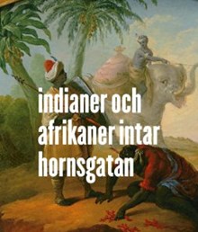 Indianer och afrikaner intar Hornsgatan / artikelförfattare: Marianne Tråvén