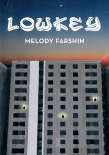 Lowkey / Melody Farshin