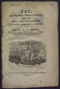 Tal, om Danvikens dårhus-inrättning, hållet inför kongl. vetenskaps-academien, vid praesidii nedläggande, d. 21 juni 1820 / af Christ. E. von Weigel
