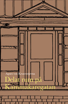 Delat rum på Kammakaregatan / Agnes von Krusenstjerna