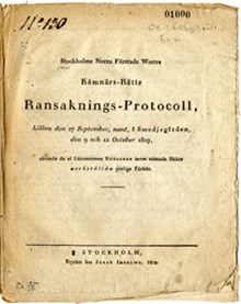 Stockholms norra förstads westra kämnärs-rätts ransaknings- protocoll, hållna den 27 september, samt, å Smedjegården, den 9 och 11 october 1819, rörande de af länsmannen Röösgren inom nämnda häkte verkställda pinliga förhör.