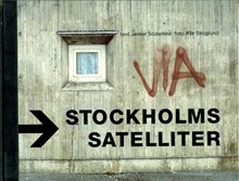  Stockholms satelliter : rekordåren 1960-1979 / text: Jerker Söderlind ; foto: Per Skoglund