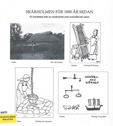 Skärholmen för 1000 år sedan : en berättelse från en studiecirkel med ovanstående namn