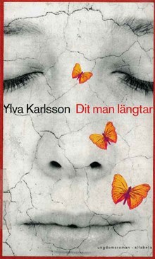 Dit man längtar / Ylva Karlsson