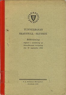 Tunnelbanan Skanstull-Slussen : Beskrivning utgiven i anledning av tunnelbanans invigning den 30 september 1933