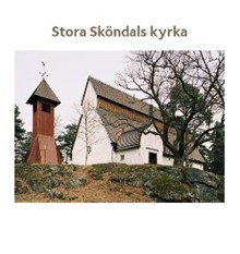 Stora Sköndals kyrka / [text: Suzanne Lindhagen ; foto Ingrid Johansson]