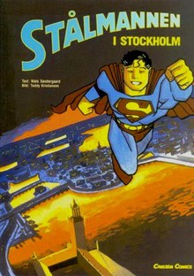 Stålmannen i Stockholm / Niels Søndergaard (text), Teddy Kristiansen (bild)