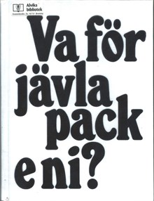 Va för jävla pack e ni? : berättelsen om Stockholms fotbollsklackar / Magnus Hagström
