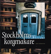 Stockholms korgmakare / Arne Biörnstad